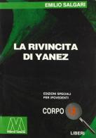 La rivincita di Yanez. Ediz. per ipovedenti di Emilio Salgari edito da Marcovalerio