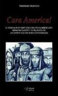 Cara America! L'odissea di un giovane comunista americano miracolosamente sopravvissuto ai campi di lavoro forzato di Kolyma di Thomas Sgovio edito da Edizioni Dal Sud