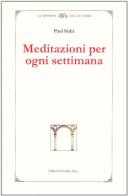 Meditazioni per ogni settimana di Paul Sédir edito da Firenzelibri