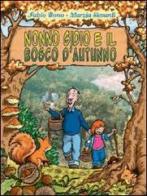 Nonno Gidio e il bosco d'autunno di Fabio Bono, Marzia Siccardi edito da I Libri Scuola del Fumetto
