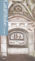 Guida alle catacombe di Roma di Fabrizio Mancinelli edito da Scala Group