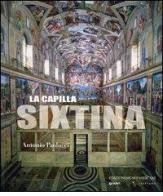 La Capilla Sixtina di Antonio Paolucci edito da Edizioni Musei Vaticani