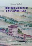 Discorsi sul bosco e su Gambettola di Rinaldo Ugolini edito da Il Ponte Vecchio