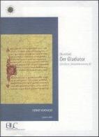 Der Gladiator (Quintilian), grössere Deklamationen 9 di Gernot Krapinger edito da Università di Cassino