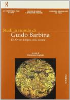 Studi in ricordo di Guido Barbina vol.2 edito da Forum Edizioni