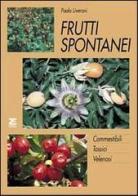 Frutti spontanei di Paolo Liverani edito da Zonza Editori