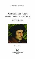 Percorsi di storia istituzionale europea (XIII-XIX secolo) di Maria Sofia Corciulo edito da La Sapienza Editrice