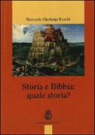 Storia e Bibbia: quale storia? di Bernardo Gianluigi Boschi edito da Angelicum University Press