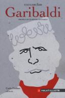 Giuseppe Garibaldi. Profilo di un rivoluzionario di Ugo Carcassi edito da Carlo Delfino Editore