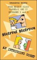 Deceptive deception. An intriguing guest di Massimo Indrio edito da Indrio Massimo