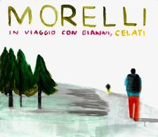 In viaggio con Gianni, Celati di Paolo Morelli edito da Tic