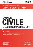 Codice civile e leggi complementari 2027. Ediz. minor di Luigi Franchi, Virgilio Feroci, Santo Ferrari edito da Ulrico Hoepli