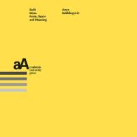 Built Ideas. Form, space and meaning di Salihbegovic Amra edito da Accademia University Press