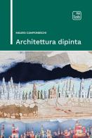 Architettura dipinta di Mauro Camponeschi edito da Tab edizioni