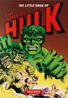 The little book of Hulk. Ediz. italiana, spagnola e portoghese di Roy Thomas edito da Taschen