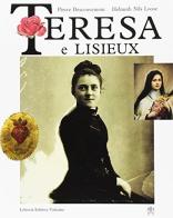 Teresa e Lisieux di Pierre Descouvemont edito da Libreria Editrice Vaticana
