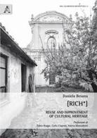 [RICH*]. Reuse and improvement of cultural heritage di Daniela Besana edito da Aracne