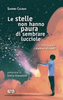 Le stelle non hanno paura di sembrare lucciole di Sandro Calvani, Lilly Ippoliti, Dhebora Mirabelli edito da AVE