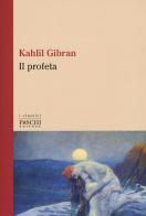 Il profeta. Testo inglese a fronte di Kahlil Gibran edito da Foschi (Santarcangelo)
