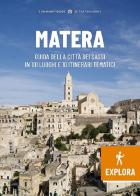 Matera Explora. Guida della città dei Sassi in 101 luoghi e 10 itinerari tematici edito da Typimedia Editore