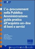 L' e-procurement nella pubblica amministrazione. Guida pratica all'acquisto on-line di beni e servizi edito da Maggioli Editore