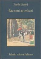 Racconti americani di Annie Vivanti edito da Sellerio Editore Palermo