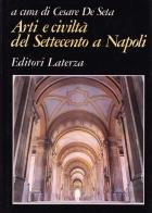 Arti e civiltà del Settecento a Napoli edito da Laterza