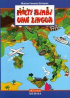 Molti bimbi una lingua di Marina Forenza Erriquez edito da Ugo Mursia Editore