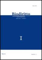 Biodiritto. Rivista interdisciplinare di bioetica e diritto (2012) vol.1 edito da Aracne