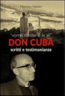Don Cuba. Scritti e testimonianze di Maurizio Naldini edito da Sarnus