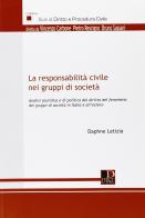 La responsabilità civile nei gruppi di società di Daphne Letizia edito da Dike Giuridica