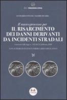 Il nuovo processo per il risarcimento dei danni derivanti da incidenti stradali. Con schemi di sintesi e formulario esplicativo di Davis E. Cutugno, Valerio De Gioia edito da Experta