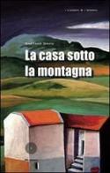 La casa sotto la montagna di Gaetano Grifo edito da SBC Edizioni