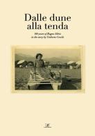 Dalle dune alla tenda. 100 years of Bagno Silvio in the story. Ediz. italiana e inglese di Umberto Cecchi edito da Gruppo Editoriale