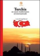 Turchia. Un attore mediterraneo ed internazionale edito da Alpes Italia