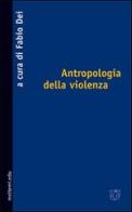 Antropologia della violenza edito da Booklet Milano