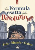 La formula esatta della rivoluzione di Marcello Fois, Alberto Masala edito da Istos Edizioni