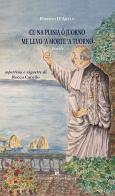 Cu na puisia ô juorno me levo 'a morte 'a tuorno. Poesie. Nuova ediz. di Roberto D'Ajello edito da Di Mauro Franco