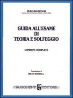 Guida all'esame di teoria e solfeggio di Duilio Bonsignori edito da Rugginenti