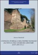 L' edilizia pubblica nell'impero romano all'epoca dell'anarchia militare (235-284 d. C.) di Simone Rambaldi edito da Ante Quem
