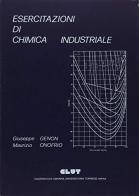 Esercitazioni di chimica industriale di Giuseppe Genon, Maurizio Onofrio edito da CLUT