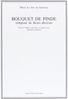 Bouquet de Pinde. Composé de fleurs diverses di Marie Le Jars de Gournay edito da Longo Angelo