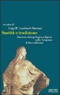 Santità e tradizione. Itinerari antropologico-religiosi nella Campania di fine millennio edito da Meltemi