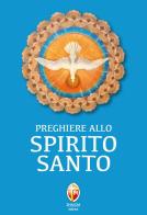 Preghiere allo Spirito Santo edito da Editrice Shalom