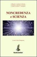 Noncredenza e scienza edito da NonCredo Libri