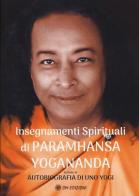 Insegnamenti spirituali di Paramhansa Yogananda edito da OM