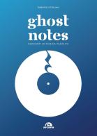 Ghost notes. Racconti di musica perduta di Roberto Ottolino edito da Arcana