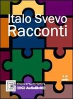 I racconti. Audiolibro. CD Audio di Italo Svevo edito da Gneusz Cl'Audio