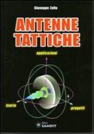 Antenne tattiche. Teoria, applicazioni, progetti di Giuseppe Zella edito da Sandit Libri