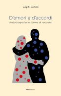 D'amori e d'accordi. Autobiografia in forma di racconti di Luigi R. Damato edito da ET/ET Edizioni